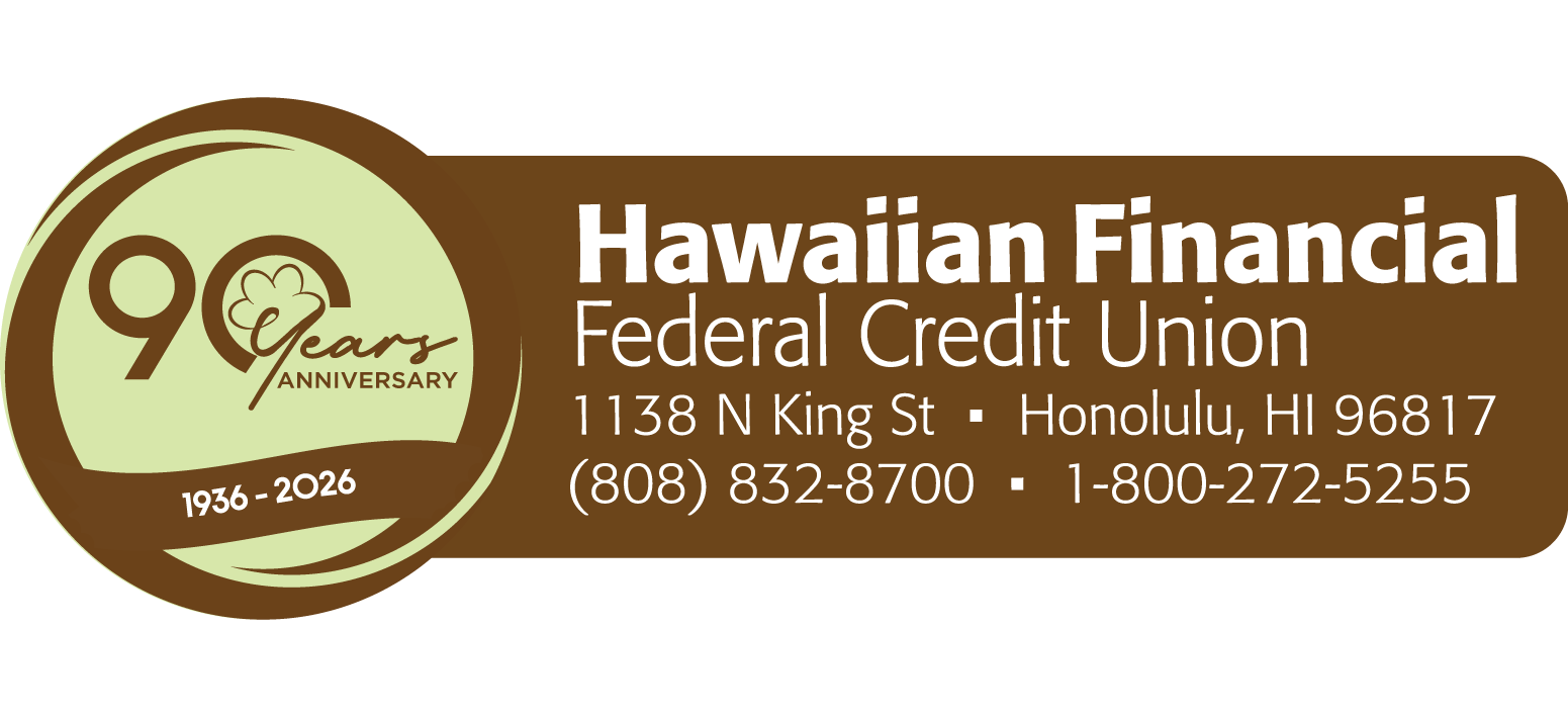 Hawaiian Financial Federal Credit Union - 1138 N King St - Honolulu, HI 96817 - (808) 832-8700 or 1-800-272-5255