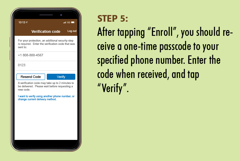 Step 5: After tapping Enroll, you should receive a one-time passcode to your specified phone number. Enter the code when received, and tap Verify.