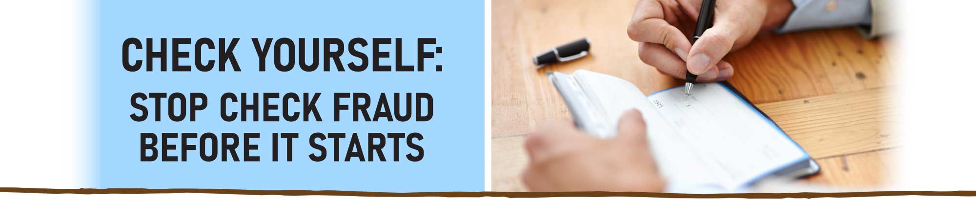 Check fraud is on the rise.  Learn how to recognize check fraud, monitor your accounts, and take action when something looks wrong.